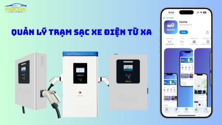 Quản lý trạm sạc xe điện từ xa với app Fascha